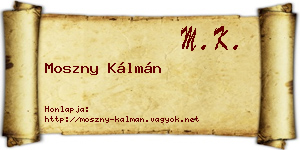 Moszny Kálmán névjegykártya